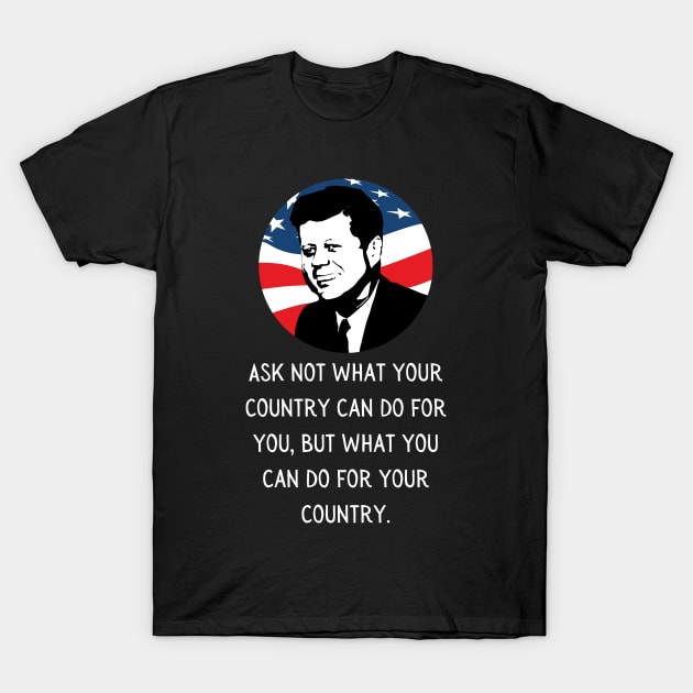 John F Kennedy Quote JFK Inauguration 2021 Gift T-Shirt by Lone Wolf Works